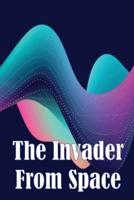 The Invader From Space