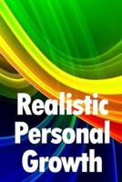Realistic Personal Growth