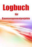 Logbuch Für Baumanagementprojekte