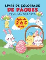 Livre de coloriage de Pâques pour les enfants de 2 à 5 ans: Une collection d'oeufs de Pâques, de lapins et d'objets de Pâques amusants et faciles à colorier pour les enfants, les tout-petits et les enfants d'âge préscolaire, des pages à colorier de Pâques