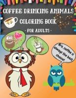 Coffee Drinking Animals Coloring Book For Adults