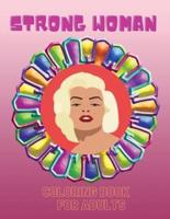 Strong Woman- Coloring Book : An Inspirational and Motivational Colouring Book For Everyone