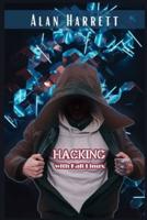 Hacking with Kali Linux: A Step-by-Step Instructional Guide to Learning the Fundamentals of Cyber Security, Hacking, and Penetration Testing. Basic Networking Concepts are Included. (2022 Guide)