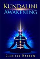 KUNDALINI AWAKENING: Improve Psychic Abilities, Intuition, Higher Consciousness, and the Third Eye by awakening Kundalini Energy (Yoga and Chakra Meditation Guide 2022 for Beginners)