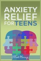 Anxiety Relief For Teens