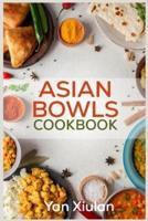 Asian Bowls Cookbook