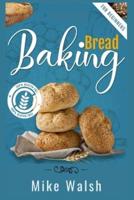 Baking Bread For Beginners: Making Healthy Homemade Gluten-Free Bread, Kneaded Bread, No-Knead Bread, and Other Bread Recipes with This Essential Bread Baking Cookbook (2022 Guide)
