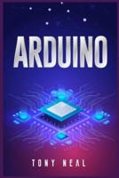Arduino: An A-to-Z Introduction to Arduino for Complete Newbies (2022 Guide for Beginners)