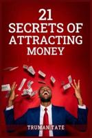 21 Secrets of Attracting Money