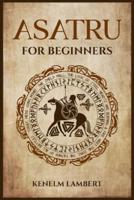 Asatru for Beginners: Viking Mythology and the Poetic Edda. A Heathen's Guide to Norse Paganism & Mythology (2022)