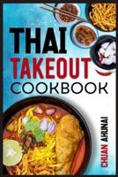 Thai Takeout Cookbook: Start Cooking Thai Food Recipes Inspired by Your Favorite Takeout (2022 Guide for Beginners)