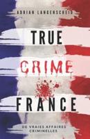 True Crime France: De vraies affaires criminelles