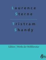 Leben Und Meinungen Des Herrn Tristram Shandy