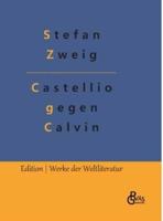 Castellio Gegen Calvin