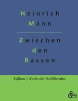 Zwischen Den Rassen