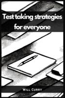 Test Taking Strategies for Everyone