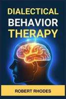 Dialectical Behavior Therapy