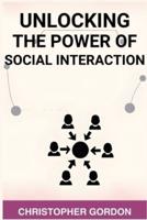 Unlocking the Power of Social Interaction