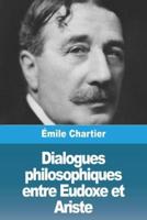 Dialogues Philosophiques Entre Eudoxe Et Ariste