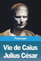 Vie De Caïus Julius César