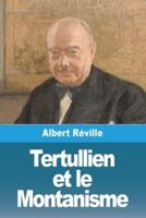 Tertullien Et Le Montanisme