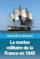 La Marine Militaire De La France En 1845