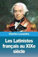 Les Latinistes Français Au XIXe Siècle