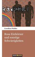 Rosa Einhörner und sonstige Schwierigkeiten