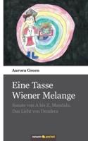 Eine Tasse Wiener Melange:Sonate von A bis Z, Mandala, Das Licht von Dendera