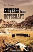 Custers letzte Botschaft