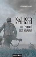 1941-1953 Von Leningrad Nach Kaukasus