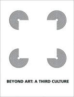 Beyond Art: A Third Culture