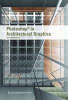Photoshop¬ in Architectural Graphics