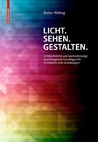 Licht. Sehen. Gestalten