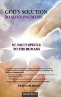 God's Solution To Man's Problems:St. Paul's Epistle To The Romans
