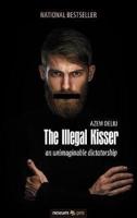 The Illegal Kisser:an unimaginable dictatorship