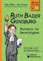 Ruth Bader Ginsburg - Richterin für Gerechtigkeit:Für kleine Leute mit großen Ideen.