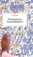 Putzmann in Frauenkleidern. Life is a story - story.one