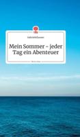 Mein Sommer - jeder Tag ein Abenteuer. Life is a Story - story.one