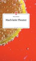 Mach kein Theater. Life is a Story - story.one