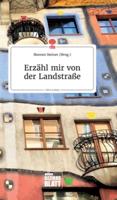 Erzähl mir von der Landstraße. Life is a Story - story.one