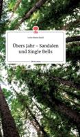 Übers Jahr - Sandalen und Single Bells. Life is a Story - story.one