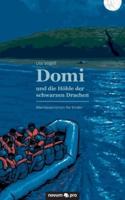 Domi und die Höhle der schwarzen Drachen:Abenteuerroman für Kinder