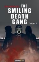 The Smiling Death Gang:Volume 2