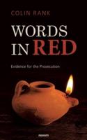 Words in Red:Evidence for the Prosecution