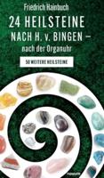 24 Heilsteine Nach H. V. Bingen - Nach Der Organuhr