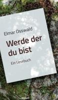 Elmar Osswald - Werde Der Du Bist