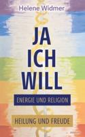 Ja, Ich Will - Energie Und Religion