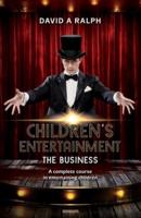 Children's Entertainment - The Business