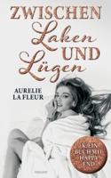 Zwischen Laken und Lügen:(k)ein Buch mit Happy End